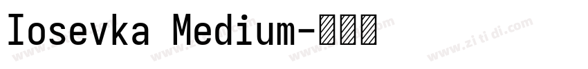 Iosevka Medium字体转换